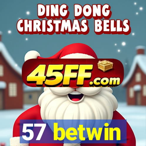 57 betwin